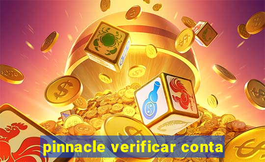 pinnacle verificar conta